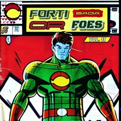 Forti or Foes Saga Vol. 11