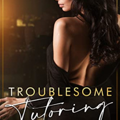 [ACCESS] KINDLE 💓 Troublesome Tutoring (A Forbidden Milf Fantasy) (Steamy Stories) b