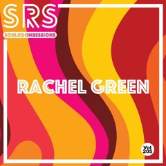 Soul Room Sessions Volume 205 | RACHEL GREEN | U.K.