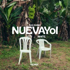 Bad Bunny - NUEVAYol (VTTI, White Remix)