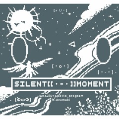 [SILENT[[・-・]]MOMENT]【From CytusⅡ】