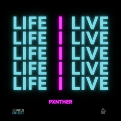 Pxnther - Life I Live