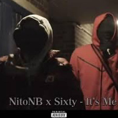 NitoNB x Sixty - It’s Me
