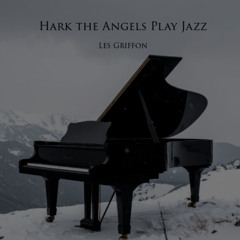 Les Griffon - Hark the Angels Play Jazz