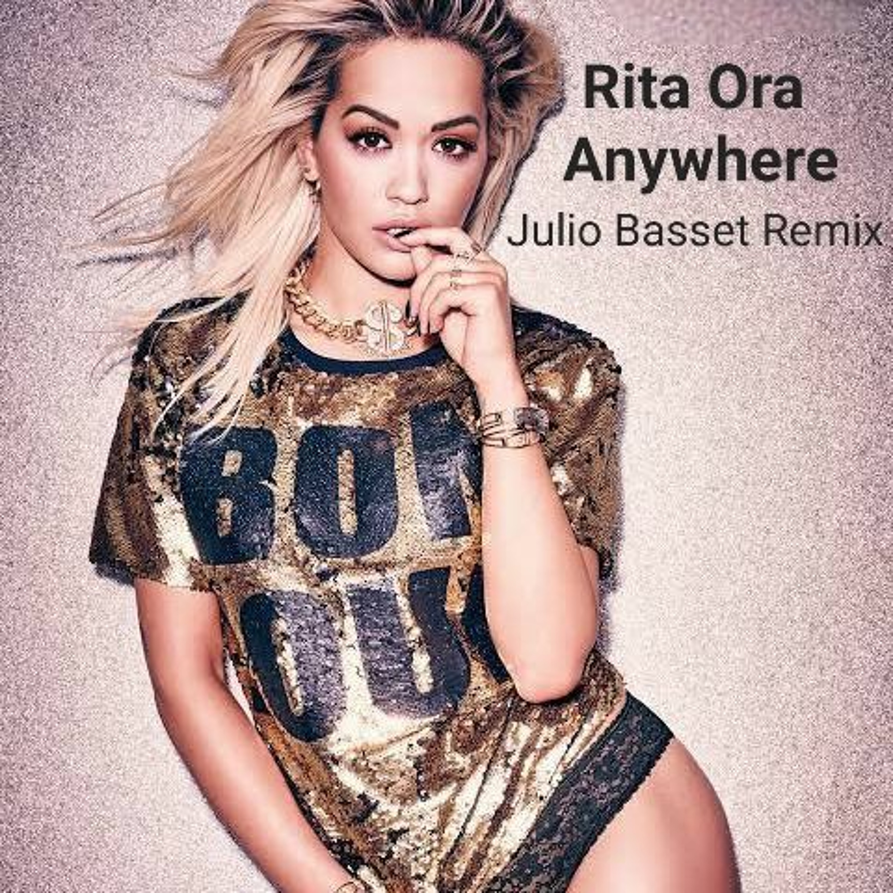 Rita Ora - Anywhere (Julio Basset Remix) episode artwork