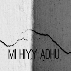 Mi hiyy adhu