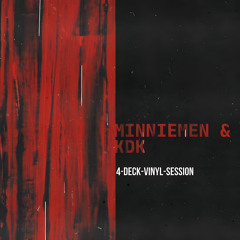 KDK & MINNIEMEN [4-deck-vinyl-session]