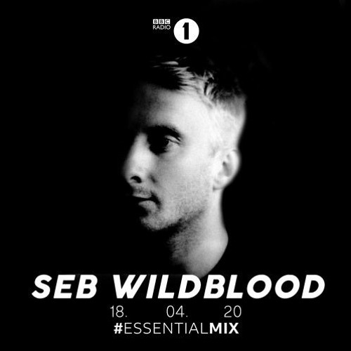 Seb Wildblood - BBC Radio 1 Essential Mix