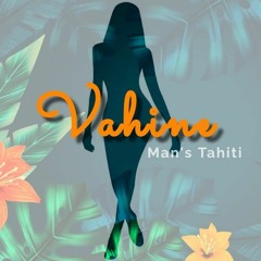 "Vahine"_Man's Tahiti (audio officiel)