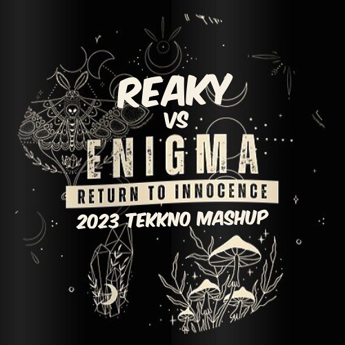 Reaky vs Enigma - Return to Innocence (Swoosh Tekkno Mashup)