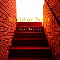 Build or Break
