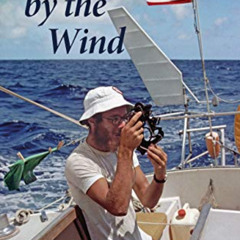 free PDF 🎯 Taken by the Wind: Memoir of a Sailor's Voyage in a Bygone Era by  Mike J