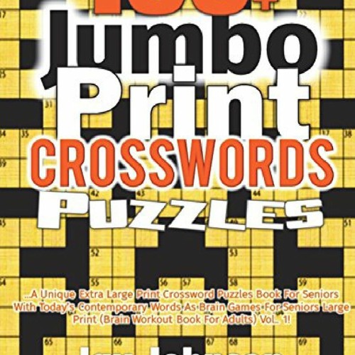 stream episode pdf 100 jumbo print crosswords puzzles a unique extra large print by dydy podcast listen online for free on soundcloud