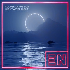 Eclipse Of The Sun - Night After Night (Club Mix)