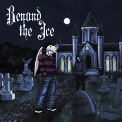 beyond the ice (ft. sadeyes)