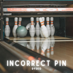 Incorrect Pin