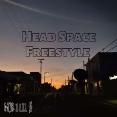 Head Space Freestyle (Prod. MJB Beats)