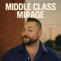 Middle Class Mirage