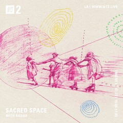 Sacred Space w/ Radha 070122