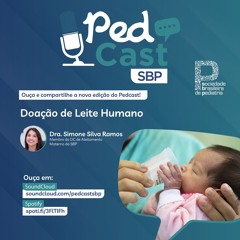 Ep.#62 | Doação de leite humano - Dra. Simone Silva Ramos
