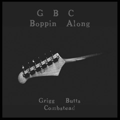 Boppin  Along - G.B.C. Grigg Butts Combstead