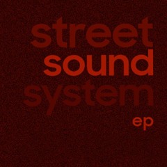 Street Soundsystem EP