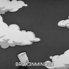 BROK3NMIND3D (Prod. dercept)