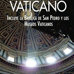 FREE KINDLE 📂 Guía del Vaticano: Incluye la Basílica de San Pedro y los Museos Vatic