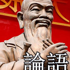 free EBOOK 📫 The Analects of Confucius: Bilingual Edition, English and Chinese: 論語 b