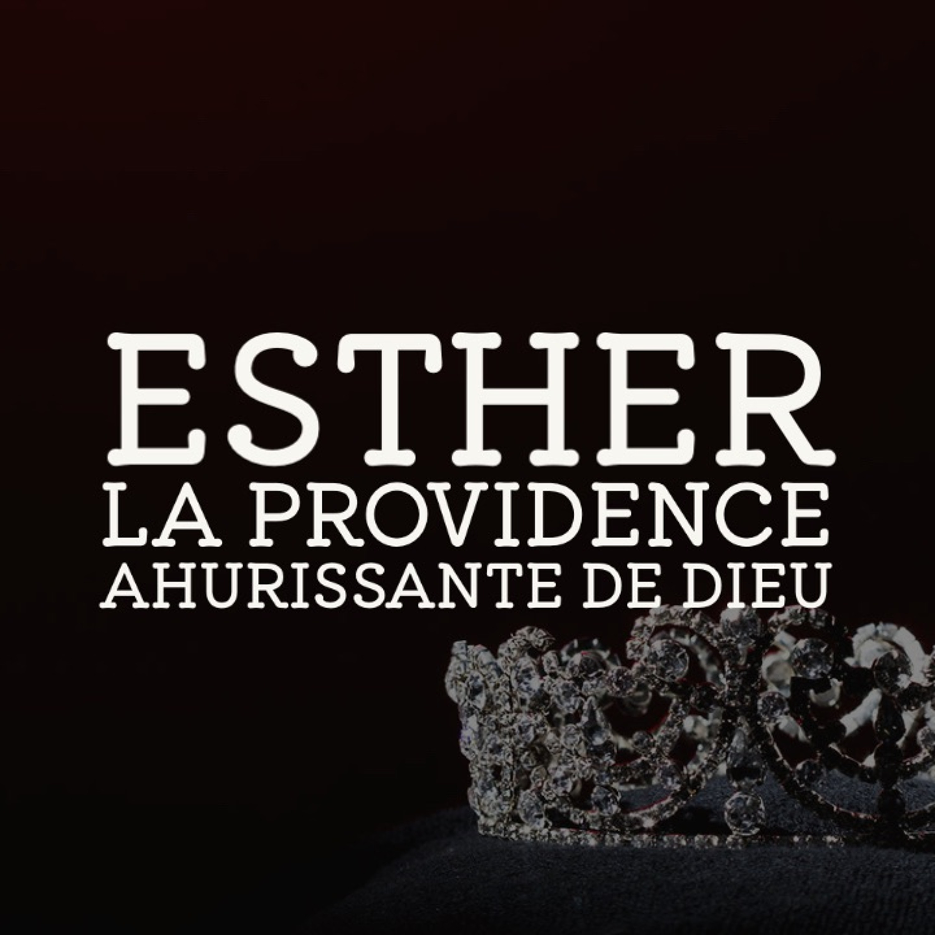 Esther Et A Providence Ahurissante De Dieu (2ème partie) episode artwork