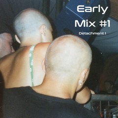 Early Mix #1