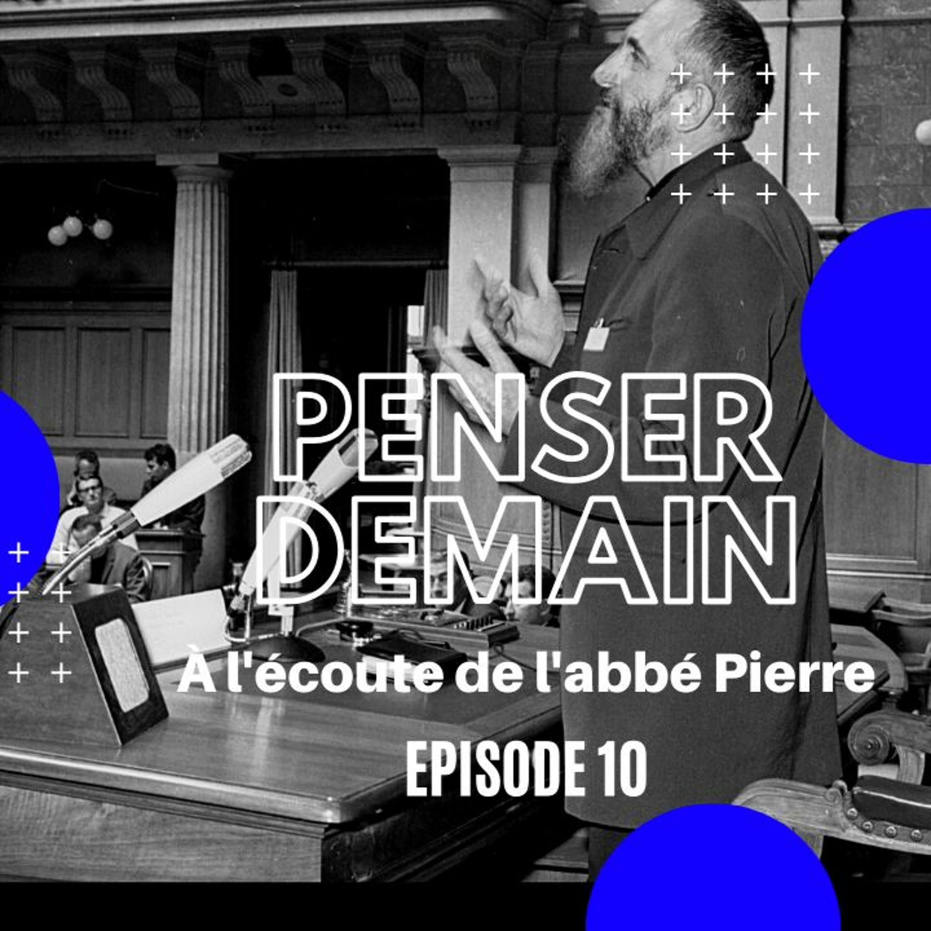 Penser demain | Episode 10 : Interview de l’abbé Pierre lors la 1ère assemblée du mouvement Emmaüs