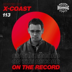 X-Coast - On The Record #113