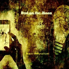 Brain Destruction