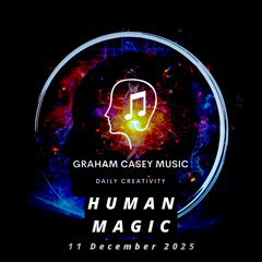 11 Dec 25 Human Magic