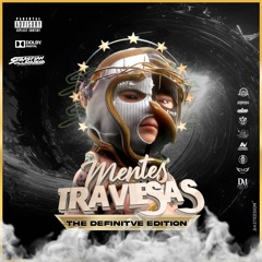 03 MENTES TRAVIESAS 2023 (THE DEFINITIVE EDITION)