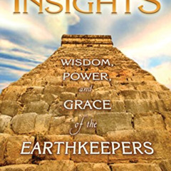 VIEW KINDLE 📨 The Four Insights: Wisdom, Power, and Grace of the Earthkeepers by  Al