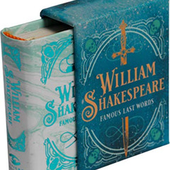 [VIEW] PDF 📧 William Shakespeare: Famous Last Words (Tiny Book) by  Darcy Reed [KIND