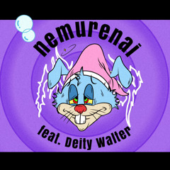 nemurenai feat.Deity Walter