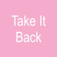 Take it Back