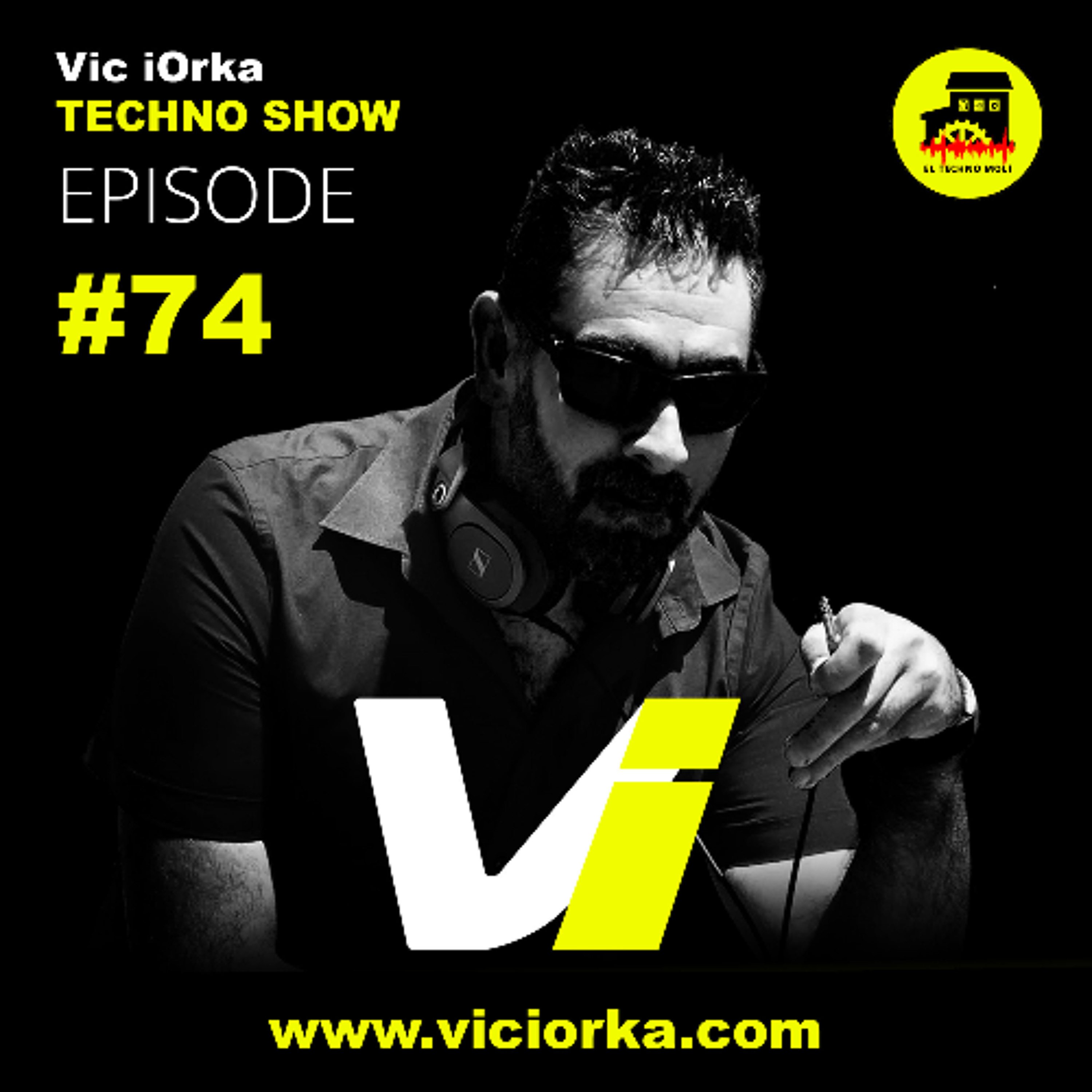 Vic iOrka TECHNO SHOW - EP 74 episode artwork