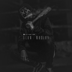SLOW MOTION