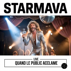 STARMAVA – Quand la foule acclame ( Concert Live - L'opera Rock Infini )