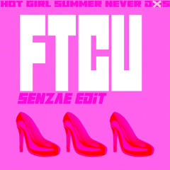 FTCU (SENZAE EDIT) | Free DL