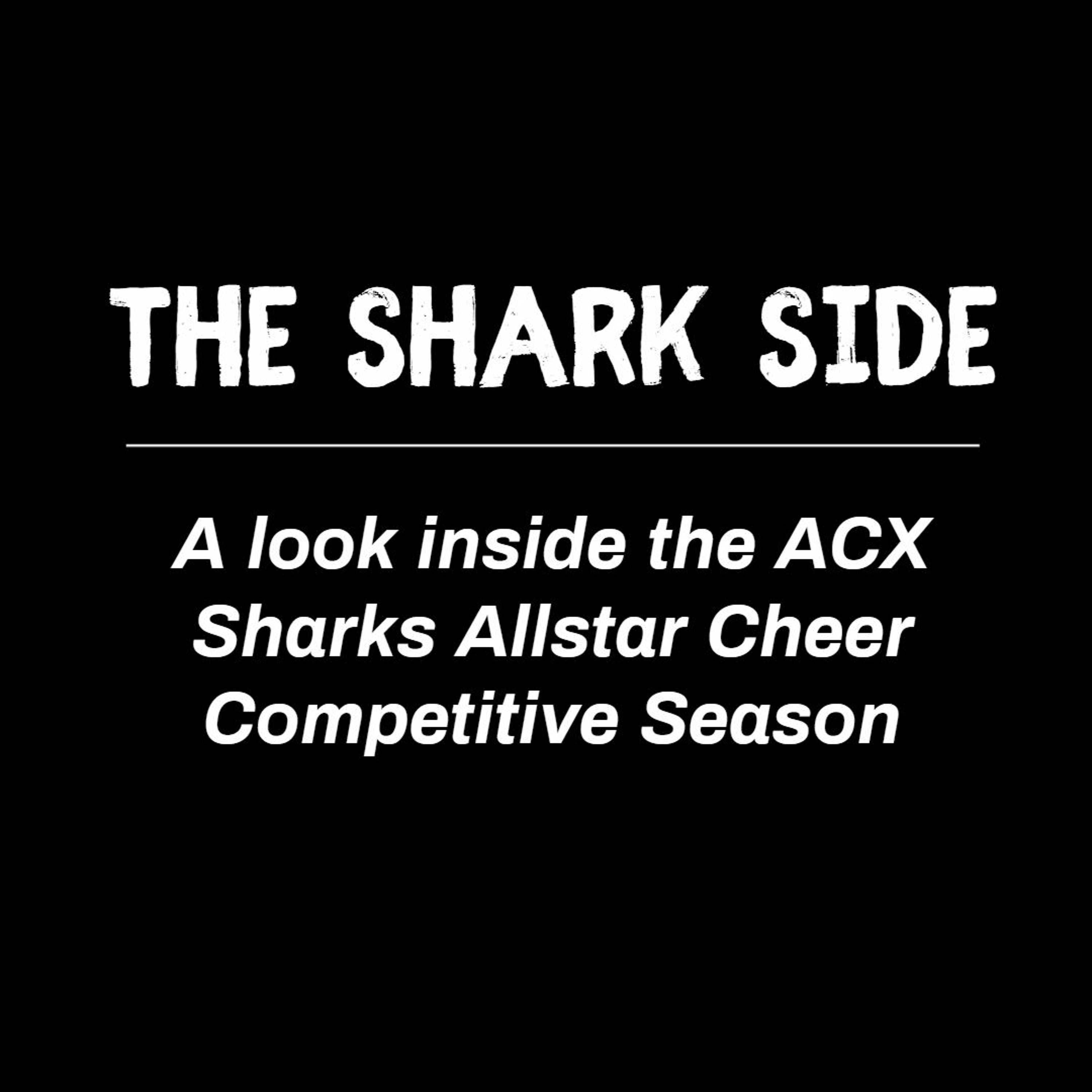 Shark Side Episode 3: Spirit of Hope, Champion Cheer and Dance, Cheersport Preview