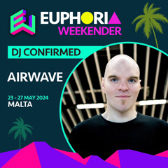 Airwave Euphoria Weekender Malta 2024 Promo Mix