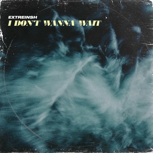 I Don't Wanna Wait / Clean