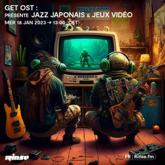 GET OST : Jazz Japonais & Jeux Vidéo - 18 Janvier 2023