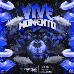 VIVE EL MOMENTO MIXED BY:ESTEBAN RUADJ