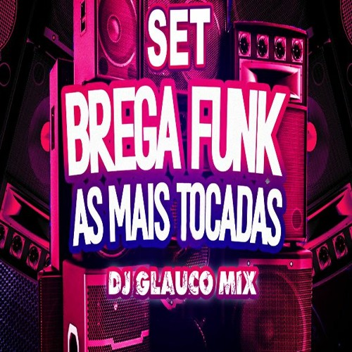Melhores BregaFunk, Set Remix 2020 Parte 01 (Dj Glauco Mix)